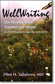 WellWriting For Health After Trauma and Abuse by Ellen Taliaferro - Dr T